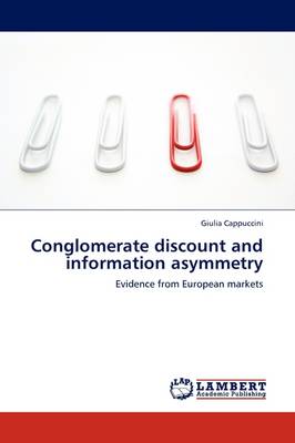 Conglomerate Discount and Information Asymmetry (Paperback)
