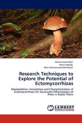 Research Techniques to Explore the Potential of Ectomycorrhizas (Paperback)