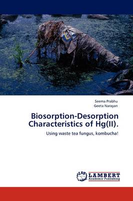 Biosorption-Desorption Characteristics of Hg(ii). (Paperback)