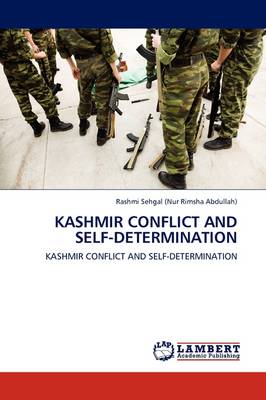 Kashmir Conflict and Self-Determination (Paperback)