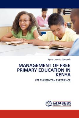 Management of Free Primary Education in Kenya (Paperback)