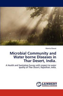Microbial Community and Water Borne Diseases in Thar Desert, India. (Paperback)