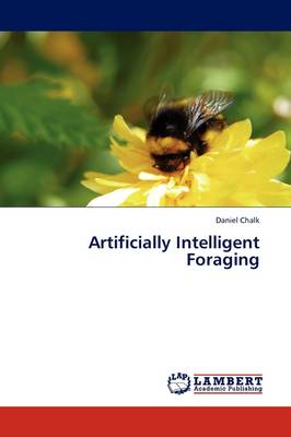 Artificially Intelligent Foraging (Paperback)