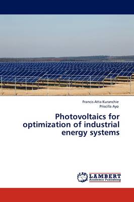 Photovoltaics for Optimization of Industrial Energy Systems (Paperback)