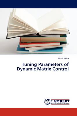 Tuning Parameters of Dynamic Matrix Control (Paperback)