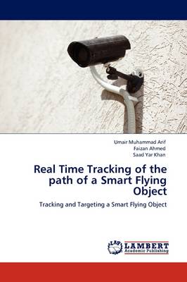 Real Time Tracking of the Path of a Smart Flying Object (Paperback)