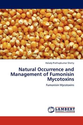 Natural Occurrence and Management of Fumonisin Mycotoxins (Paperback)