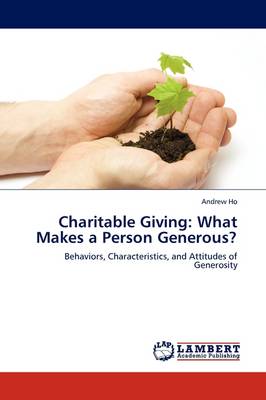 Charitable Giving: What Makes a Person Generous? (Paperback)