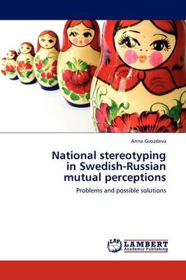 National Stereotyping in Swedish-Russian Mutual Perceptions (Paperback)