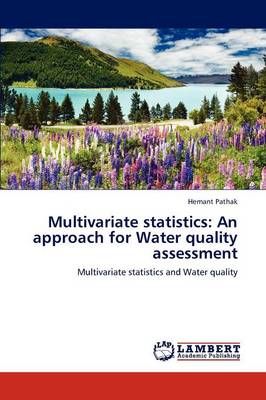 Multivariate Statistics: An Approach for Water Quality Assessment (Paperback)