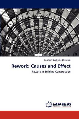 Rework; Causes and Effect (Paperback)