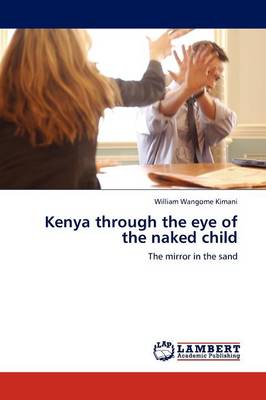 Kenya Through the Eye of the Naked Child (Paperback)