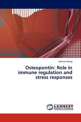 Osteopontin: Role in Immune Regulation and Stress Responses (Paperback)