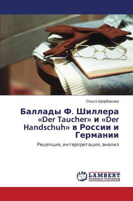 Ballady F. Shillera Der Taucher I Der Handschuh V Rossii I Germanii (Paperback)