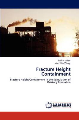 Fracture Height Containment (Paperback)