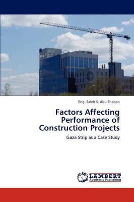 Factors Affecting Performance of Construction Projects (Paperback)