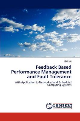 Feedback Based Performance Management and Fault Tolerance (Paperback)