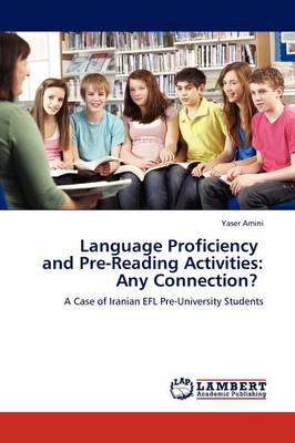 Language Proficiency and Pre-Reading Activities: Any Connection? (Paperback)