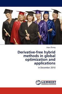 Derivative-Free Hybrid Methods in Global Optimization and Applications (Paperback)