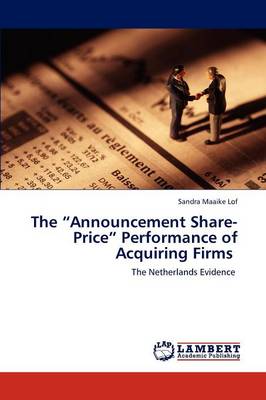 The Announcement Share-Price Performance of Acquiring Firms (Paperback)