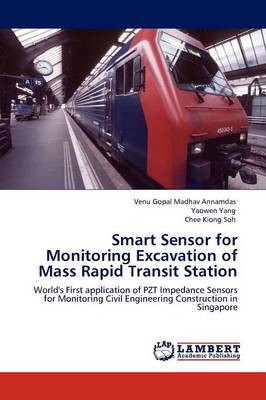 Smart Sensor for Monitoring Excavation of Mass Rapid Transit Station (Paperback)