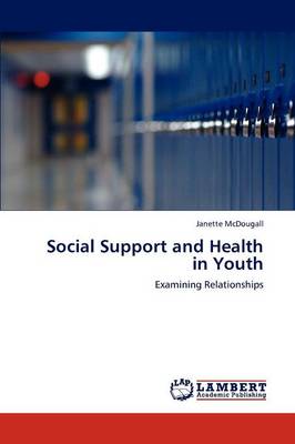Social Support and Health in Youth (Paperback)