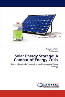 Solar Energy Storage: A Combat of Energy Crisis (Paperback)