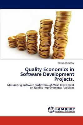 Quality Economics in Software Development Projects. (Paperback)