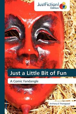 Just a Little Bit of Fun (Paperback)