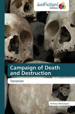 Campaign of Death and Destruction (Paperback)