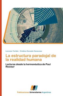 La Estructura Paradojal de la Realidad Humana (Paperback)