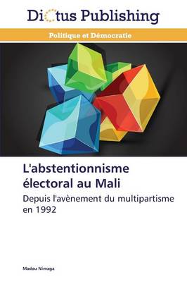 L'Abstentionnisme Electoral Au Mali - Omn.Dictus (Paperback)