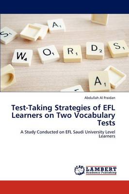 Test-Taking Strategies of Efl Learners on Two Vocabulary Tests (Paperback)