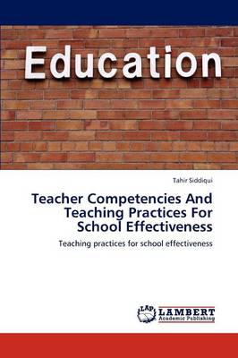 Teacher Competencies and Teaching Practices for School Effectiveness (Paperback)