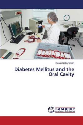 Diabetes Mellitus and the Oral Cavity (Paperback)