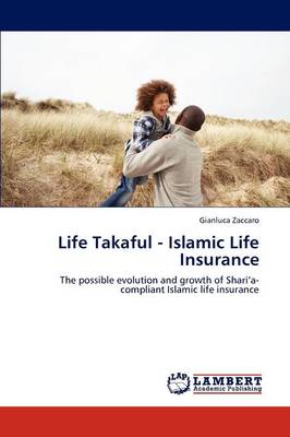 Life Takaful - Islamic Life Insurance (Paperback)