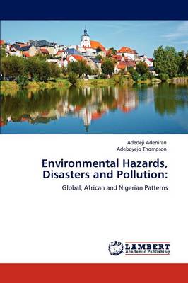 Environmental Hazards, Disasters and Pollution (Paperback)
