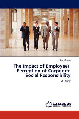 The Impact of Employees' Perception of Corporate Social Responsibility (Paperback)