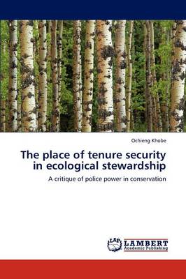 The Place of Tenure Security in Ecological Stewardship (Paperback)