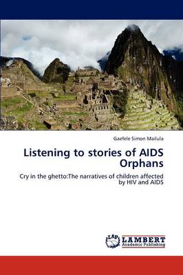 Listening to Stories of AIDS Orphans (Paperback)