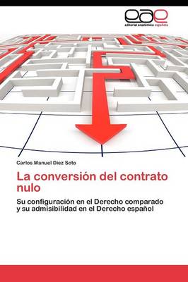 La Conversion del Contrato Nulo (Paperback)