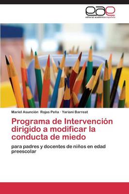 Programa de Intervencion Dirigido a Modificar La Conducta de Miedo (Paperback)