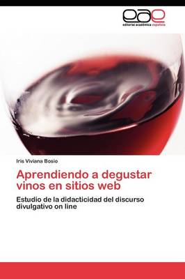 Aprendiendo a Degustar Vinos En Sitios Web (Paperback)