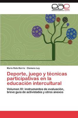 Deporte, juego y tecnicas participativas en la educacion intercultural (Paperback)