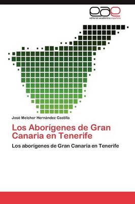 Los Aborigenes de Gran Canaria En Tenerife (Paperback)