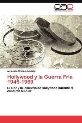Hollywood y La Guerra Fria 1946-1969 (Paperback)