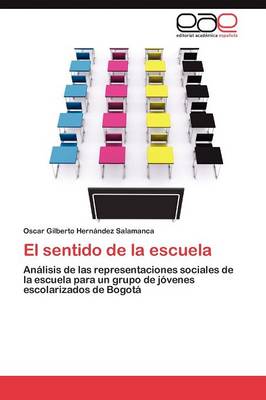 El Sentido de La Escuela (Paperback)