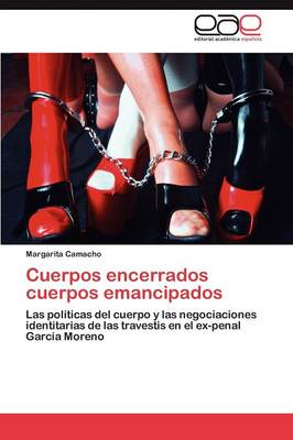 Cuerpos Encerrados Cuerpos Emancipados (Paperback)