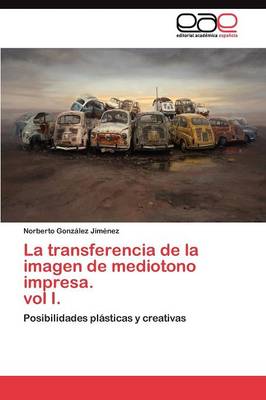 La Transferencia de La Imagen de Mediotono Impresa. Vol I. (Paperback)