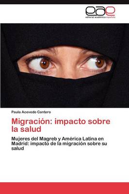 Migracion: Impacto Sobre La Salud (Paperback)